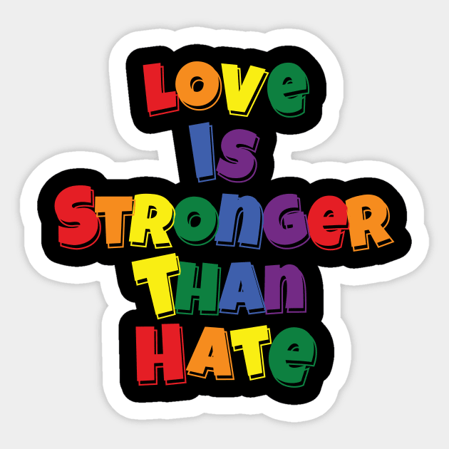 Love is Stronger than Hate v2 Sticker by Trans Action Lifestyle